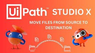 UiPath Studio X Unleashed : Effortless File Migration|RPA @UiPath