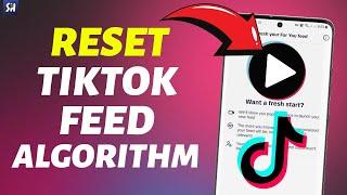 How to Reset TikTok Feed Algorithm? (2023)