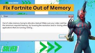 How to Fix Fortnite Out of Video Memory Trying to Allocate a Texture Error Epic Games Launcher