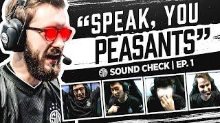 "SPEAK, YOU PEASANTS" TSM LCS Sound Check | Ep. 1