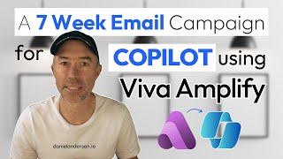 Create an automated 7 Week Email Campaign with Viva Amplify