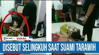 FAKTA VIDEO ISTRI DISEBUT SELINGKUH SAAT SUAMI TARAWIH, VIRAL DI MEDIA SOSIAL, POLISI TURUN TANGAN