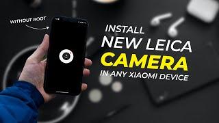 How To Install MIUI Leica Camera In Any Xiaomi Device | NO ROOT Android 13