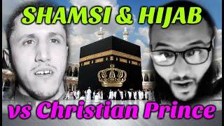 LIVE Debate -Shamsi & Hijab vs Christian Prince
