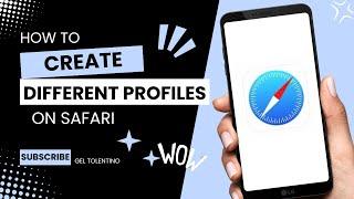 HOW TO CREATE DIFFERENT PROFILES ON SAFARI IN IOS 17 (2024) | STEP BY STEP GUIDE | QUICK TUTORIAL