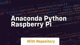 Anaconda python raspberry pi