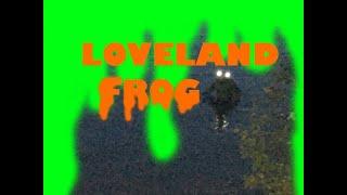 Loveland Frog: 2015 found footage horror movie