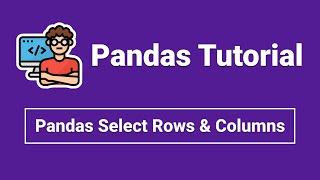 pandas select rows and columns with loc