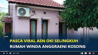 Pasca Viral ASN OKI Selingkuh, Rumah Winda Anggraeni Garnis di Kayuagung Kosong, Orangnya Tertutup