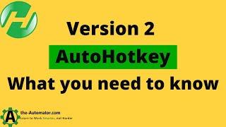  Make the switch to AutoHotkey v2!  Here's what you need to know 