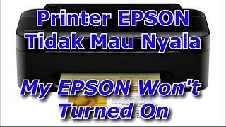 Mengatasi Printer Epson Tidak Mau Nyala/How To Solve Printer Won't Turned On