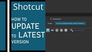 How to update shotcut to lates version