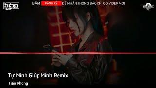 Tự Mình Giúp Mình Remix - Đoàn Lâm x Lê Thịnh Remix | Mình Phải Từng Đi Qua Những Khóc Than Tủi...