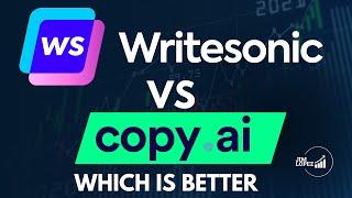 WriteSonic vs Copy ai - Which is Better for Blog Post Articles