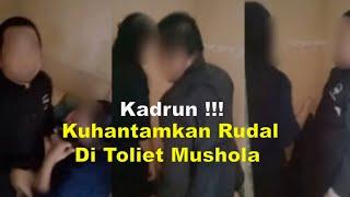 Kadrun !!! Oknum Guru Di Bogor Mesum Ditoilet Mushola | Ya Ampuun !!!