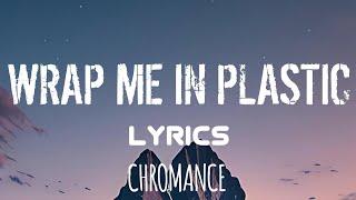 CHROMANCE - Wrap Me In Plastic (Lyrics).