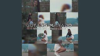 Goyang Manado (feat. Rivaldo Walintukan, Jeryanto M & Kelvin Lumiu)