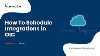 How to Schedule Integrations in Oracle Integration Cloud (OIC)