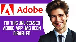 Fix This Unlicensed Adobe App Has Been Disabled