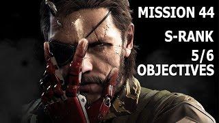 Metal Gear Solid V: The Phantom Pain - Mission 44 S-Rank + 5/6 Objectives