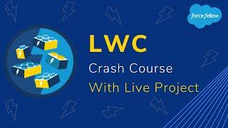 Lighting Web Components Crash Course with Live Project