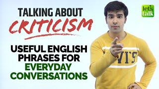 English Phrases For Everyday Conversations | Talking About Criticism In English | Hridhaan