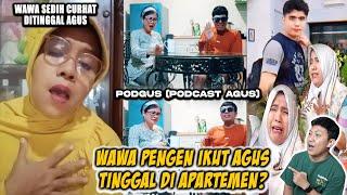 WAWAK SEDIH PENGEN IKUT AGUS TINGGAL DI APARTEMEN! ANJAY AGUS BIKIN PODCAST