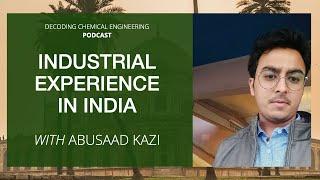 Starting Chemical Engineering career in India | Abusaad Kazi | Podcast | ChemEnggLife