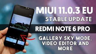 Latest MIUI 11.0.3 EU Stable Update Redmi Note 6 Pro | New Gallery Update with Sky Video and More !!