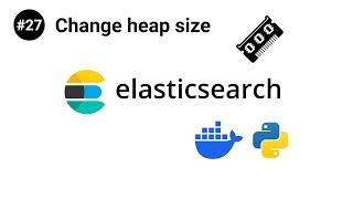 ElasticSearch in Python #27 - Change Heap size