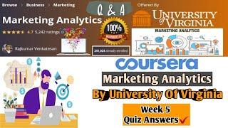 Marketing Analytics By University of Virginia | Coursera | Week 5 Quiz Answers | 100% Marks