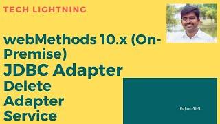 SoftwareAG webMethods JDBC Adapter | Delete Adapter Service | webMethods 10.x | Tech Lightning