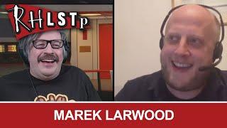 Marek Larwood - RHLSTP #306