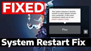 How To Fix Valorant Your Game Requires a System Restart to Play