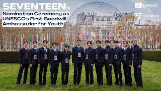 SEVENTEEN's Nomination Ceremony as UNESCO's First Goodwill Ambassador for Youth