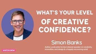 What's Your Level Of Creative Confidence?