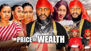 THE PRICE OF WEALTH (FULL MOVIE) YUL EDOCHIE/ MERCY KENNETH 2025 LATEST NIGERIAN NOLLYWOOD MOVIE