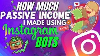 How Much Passive Income Did I Earn From Instagram Bots