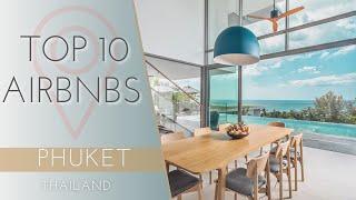 Top 10 AIRBNB's in Phuket, Thailand