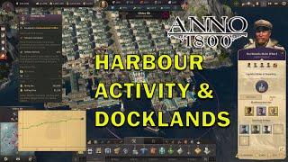 Anno 1800 Guide to  Harbour Activity in Docklands. Extra Goods