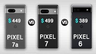 Google Pixel 7a Vs Pixel 7 Vs Pixel 6 | Is there really a big difference?