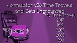 4ormulator v26 Time Travels and Gets Ungrounded Trailer/Teaser