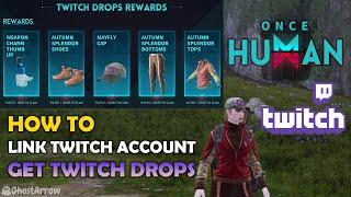 How to Link Twitch Account with Once Human and Get Twitch Drops | Find Your User ID