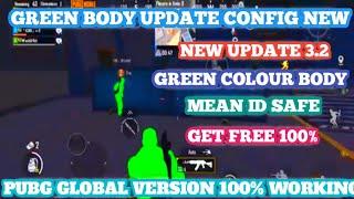 GREEN BODY CONFIG BGMI 3.2 | PUBG GLOBAL GREEN BODY CONFIG | PUBG MOBILE GREEN BODY CONFIG