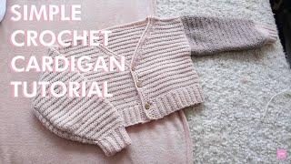 SIMPLE Crochet Cardigan Tutorial | DIY