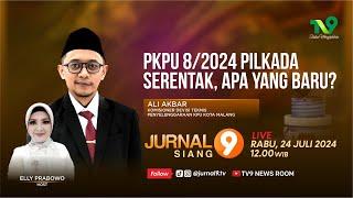  (LIVE) PKPU 8/2024 PILKADA SERENTAK, APA YANG BARU? | Jurnal 9 Siang