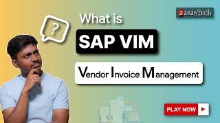 What is SAP VIM | SAP Vendor Invoice Management | ZaranTech