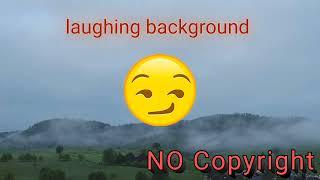 laughing background music|| laughing sound effect|| funny background|| no Copyright||