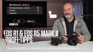 Canon Academy Quick-Tipp: Pre-Recording mit 1 Bild/Sekunde mit Canon EOS R1 & EOS R5 Mark II