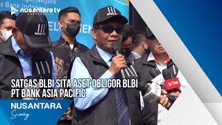 Satgas BLBI SITA Aset Obligor BLBI PT Bank Asia Pacific